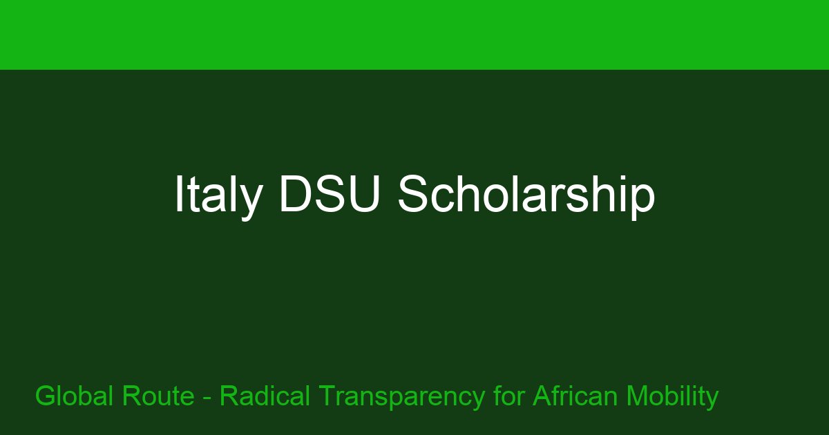 Italy DSU Scholarship: The Hidden Hack for African Students